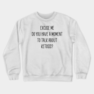 Funny Diet Keto Weightloss Fasting Gym Workout Fitness Gift Crewneck Sweatshirt